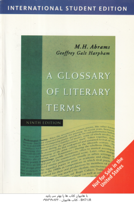 A GLOSSARY OF LITERAARY OF TERMS ( M.H. Abrams Geoffrey Galt Harpham ) 9 Edition