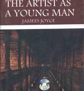 A PORTRAIT OF THE ARTIST AS A YOUNG MAN ( Jamees Joyce )