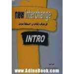 فرهنگ لغات و اصطلاحات new interchange intero