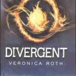 DIVERGENT ( Veronica Roth )