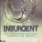 INSURGENT ( Veronica Roth )