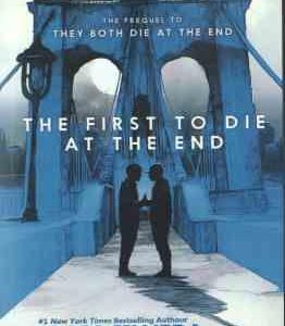 The First To Die At The End ( adam Silvera ) اولین کسی که در پایان می میرد