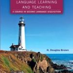 Principles of Language Learning and Teaching ( H. Douglas Brown ) 6 th Edition