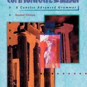 Communicate What You Mean : Concise Advanced Grammar Paperback