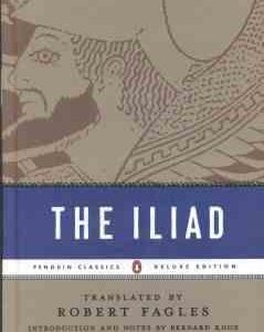 THE ILIAD ( Homer Robert Fagles Bernard Knox )