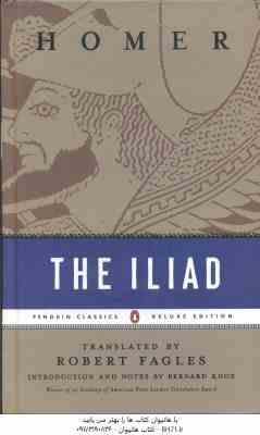 THE ILIAD ( Homer Robert Fagles Bernard Knox )