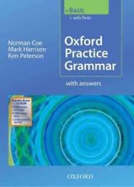 Oxford Practice Grammar Bisic ( Norman coe Mark Harrison Ken Paterson )