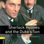 sherlock holmes and the dukes son ( SIR ARTHUR CONAN DOYLE )