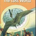 The Lost World ( Sir Arthur Conan Doyle )