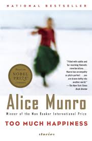 TOO MUCH HAPPINESS ( Alice Munro )