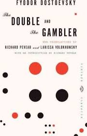 The DOUBLE AND The GAMBLER ( DOSTOEVSKY VOLOKHONSKY PEVEAR )