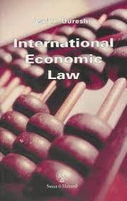 INTERNATIONAL ECONOMIC LAW ( Asif H. Qureshi )