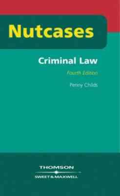 Criminal Law : Nutcases ( penny childs LL. B.M )