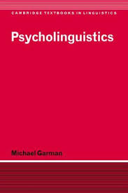 Psycholinguistics ( Michael Garman )