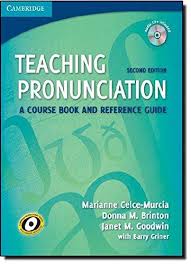 TEACHING PRONOUNCIATION A COURSE BOOK AND REFERENCE GUIDE / SECOND EDITION