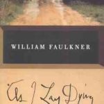 AS I LAY DYING ( William Faulkner )