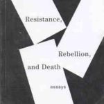 Resistance Rebellion and Death ( Albert Camus )