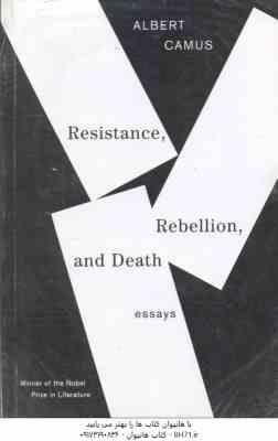 Resistance Rebellion and Death ( Albert Camus )