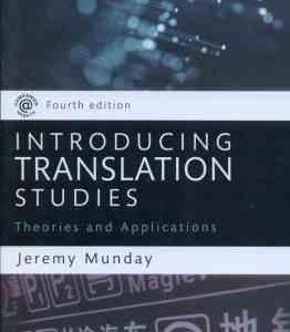 INTRODUCING TRANSLATION STUDIES Theories and Applications