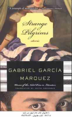 STRANGE PILGRIME ( Gabriel Garcia Marquez )