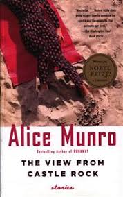 THE VIEW FROM CASTLE ROCK ( Alice Munro )