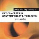 key concepts in contemporary literature ( steve padley )