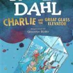 CHARLIE AND THE GREAT GLASS ELEVATOR ( ROALD DAHL )