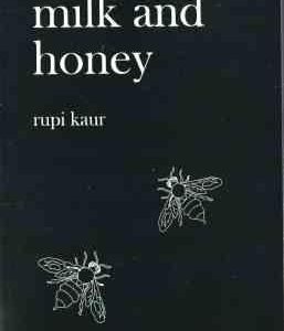 Milk and honey ( Rupi Kaur ) شیر و عسل