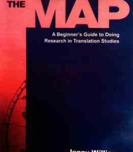 The Map A Beginners Guide to Doing Research in Translation Studie پژوهش در مطالعات ترجمه