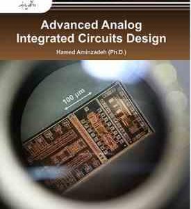 طراحی مدارهای مجتمع آنالوگ پیشرفته ( حامد امین زاده ) Advanced Analog integrated Circuits Desing