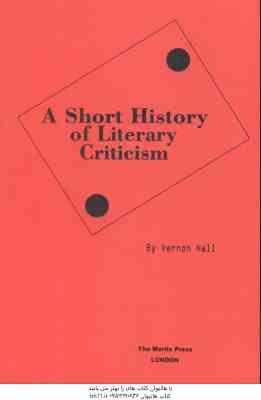 A SHORT HISTORY OF LITERARY CRITICISM ( VERNON HALL )