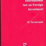 The International Law on Foerign Investment ( M. sornrajah )