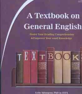زبان عمومی ( لیلا اکبر پور فاطمه بهجت ) تقویت توانایی درک خواندن متون انگلیسی و افزایش دامنه لغت