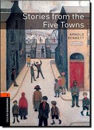 stories from the five towns / STAGE 2 ( arnold bennett