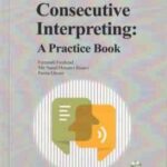 Consecutive Interpreting A Practice Book ( Farahzad Mousavi Razavi Ghomi )