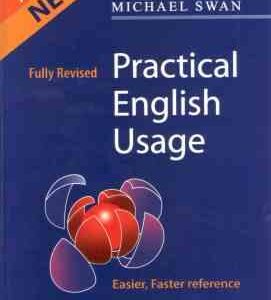 Practical English Usage ( Michael Swan )