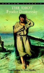 THE IDIOT ( Fyodor Dostoevsky )