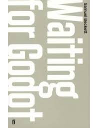 Waiting for Godot ( Samuel Beckett )