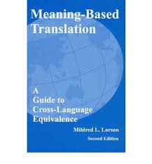 اصول و مبانی نظری ترجمه Meaning Based Transltion
