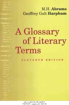 A Glossary of Literary Terms ( Abrams Harpham ) 11 EDITION