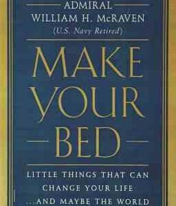 Make Your Bed ( Admiral William H Mcraven ) - تخت خوابت را مرتب کن