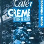 کافی کریم 1 کتاب کار Cafe Creme 1 (زبان دوم (1) مدیریت جهانگردی)
