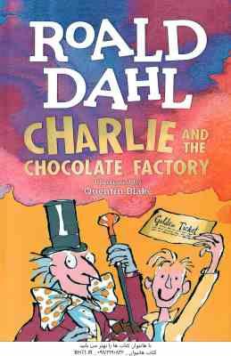 CHARLIE AND THE CHOCOLATE FACTORY ( ROALD DAHL )