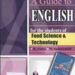 انگلیسی برای دانشجویان رشته علوم و صنایع غذایی ( جدیری سلیمی - عدالت نمین - مسیحا - کرکی - ثنایی زاد