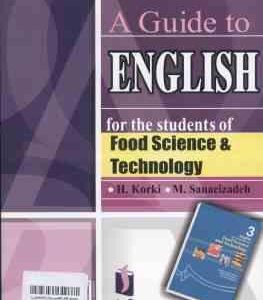 انگلیسی برای دانشجویان رشته علوم و صنایع غذایی ( جدیری سلیمی – عدالت نمین – مسیحا – کرکی – ثنایی زاد