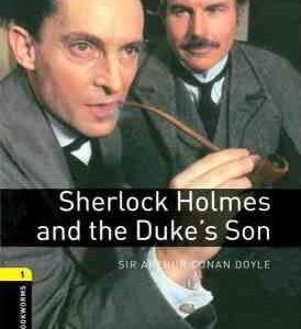 sherlock holmes and the dukes son ( SIR ARTHUR CONAN DOYLE )