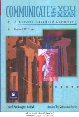 Communicate What You Mean : Concise Advanced Grammar Paperback