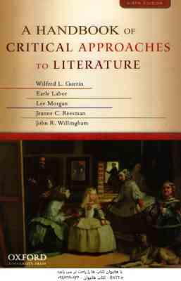 َA HANDBOOK of CRITICAL APPROACHES to LITERATURE ( Guerin - Labor - Morgan - Reesmen - Willingham )