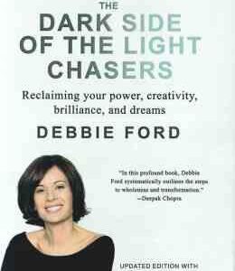 The Dark Side Of The Light Chasers ( Debbie Ford ) - سمت تاریک از تعقیب کنندگان نور