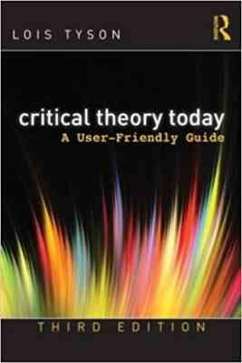 9780415506755.jpg Critical theory today ( LOIS TYSON ) THIRD EDITION